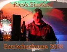 Einstand Rico Entrischenbrunn 2008